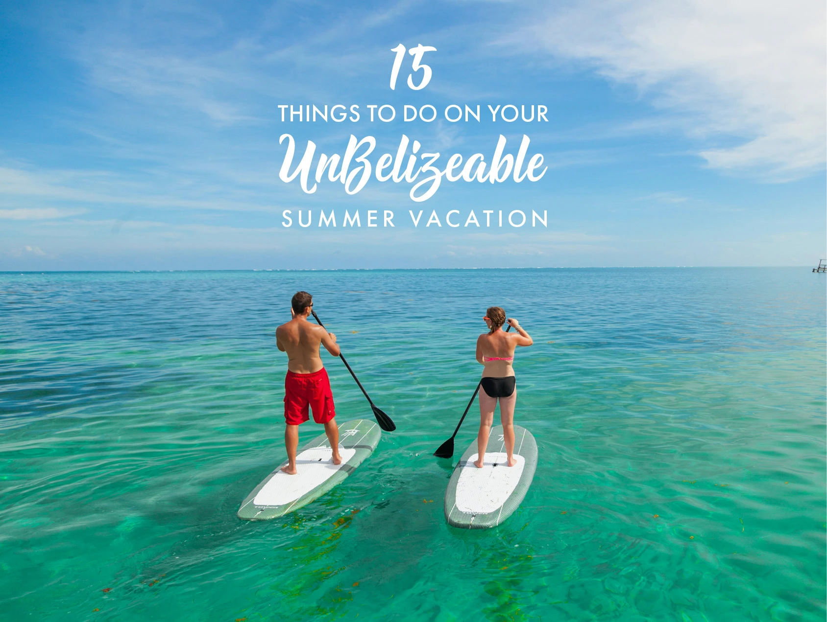 UnBelizeable-Summer-Vacation-Blog-Header-Opt-2